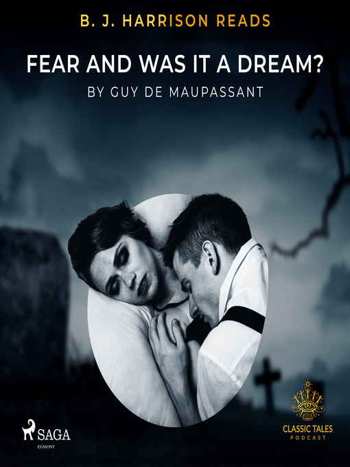 Title details for B. J. Harrison Reads Fear and Was It a Dream? by Guy  De Maupassant - Wait list